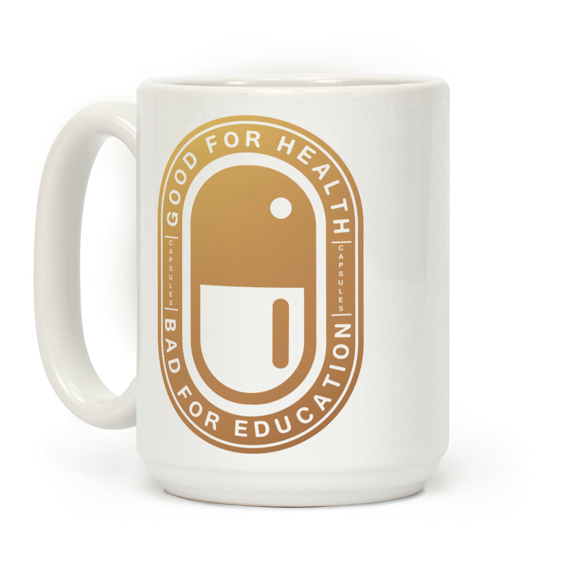 Good for Health Bad For Education Coffee Mug